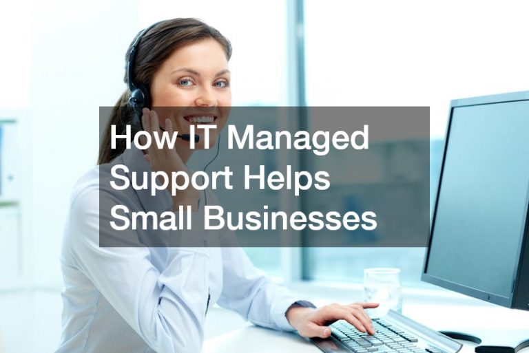 How IT Managed Support Helps Small Businesses