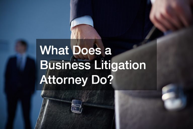 What Does a Business Litigation Attorney Do?
