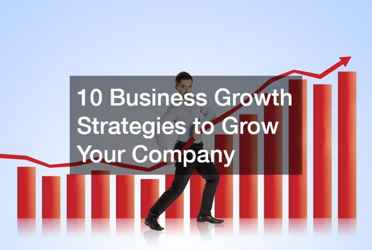 10 Effective Strategies to Grow Your Company
