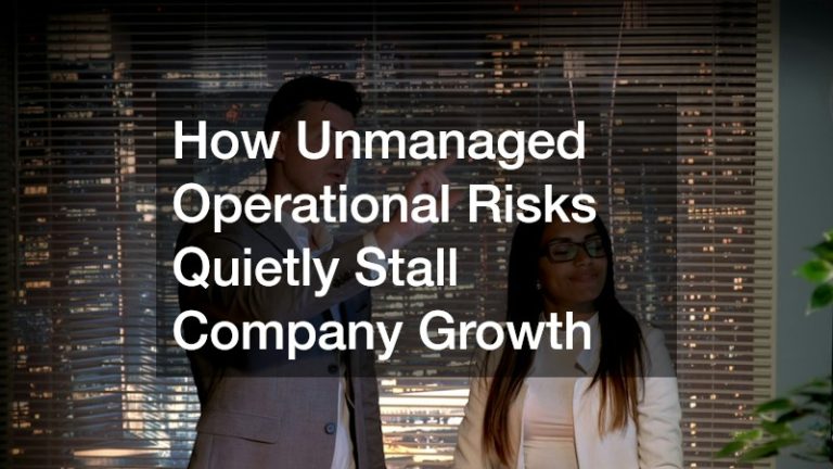 How Unmanaged Operational Risks Quietly Stall Company Growth